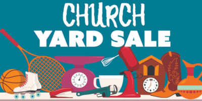 Church Yard Sale, May 22 – 23
